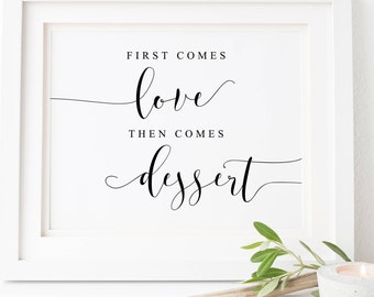 First Comes Love Then Comes Dessert-Dessert Sign-Dessert Table Sign-Wedding Dessert Sign-Printable Wedding Sign-Dessert Printable.