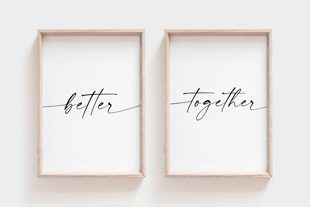 Better Together Printable Art. Better Together Sign. Better Together ...