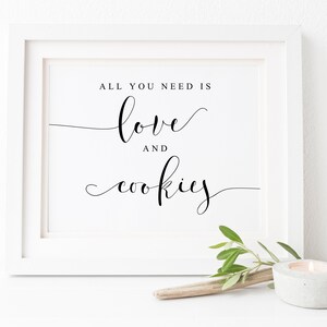 All You Need Is Love And Cookies.Wedding Cookies Sign.Cookies Bar Sign.Wedding Dessert Sign.Bridal Shower Party Sign.Wedding Table Sign.Sign