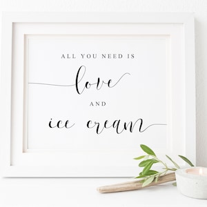 All You Need Is Love And Ice Cream Sign-Ice Cream Sign-Dessert Table Sign-Wedding Ice Cream Sign-Ice Cream Table Sign-Wedding Signs.