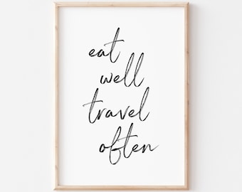 Eat Well Travel Often Printable. Travel Quote Print. Travel Poster. Travel Inspired Wall Decor. Typography poster. Life Quotes. Wall Art.