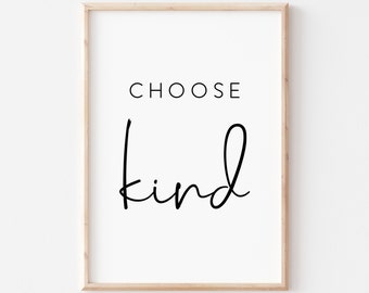 Choose Kind Printable. Choose Kind Poster. Quote Print. Wall Art Prints. Printable Wall Art. Choose Kindness Print. Choose Kind Sign. Prints