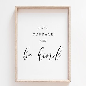 Heb moed en wees vriendelijk afdrukbare kunst. Citaat afdrukken. Kunst aan de muur afdrukken. Huisdecoratie. Wees vriendelijk afdrukken. Inspirerend citaat. Motiverende Citaat. Kunst