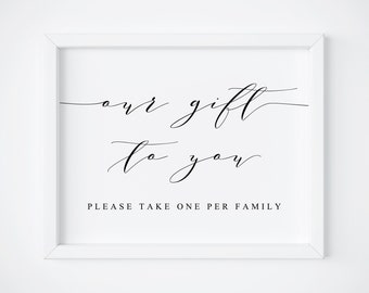 Our Gift To You Sign-Wedding Sign-Wedding Favors-Wedding Favor Sign-Wedding Reception Sign-Table Sign-Wedding Printables-Wedding Gift Sign.