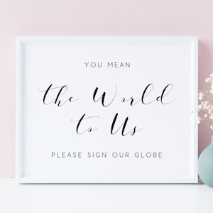 You Mean The World To Us Please Sign Our Globe-Please Sign Our Globe-Guest Book Sign-Please Sign Our Map-Reception Sign-Globe GuestBook-Sign