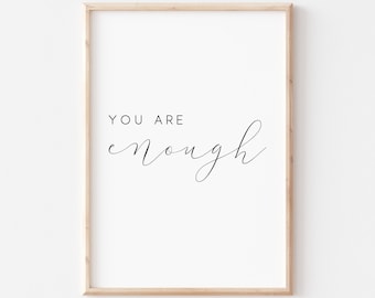 You Are Enough. Printable Art. Quote Prints. Wall Art Prints. Printable Wall Art. Printable Quote. Saying Wall Art. Typography Poster. Print