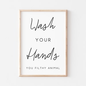 Wash Your Hands You Filthy Animal. Wash Your Hands Sign. Funny Bathroom Wall Decor. Bathroom Prints. Printable Art. Funny Bathroom Sign.
