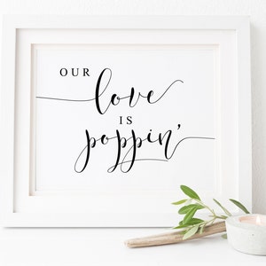 Our Love Is Poppin.Popcorn Bar Sign.Wedding Favors.Popcorn Wedding.Popcorn Bags.Popcorn Favors.Wedding Popcorn Bar.Wedding Signs.Printable.