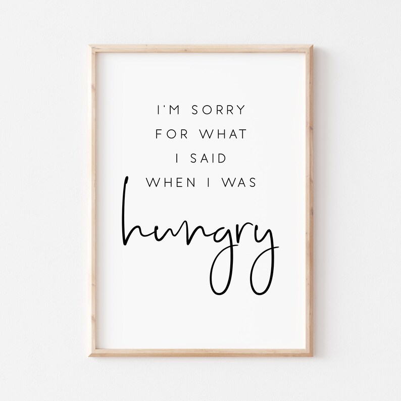 Im sorry for what i said when i was hungry funny saying etsy