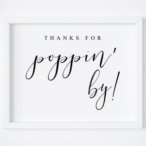 Thanks for Poppin By Sign.Popcorn Bar Sign.Wedding Favors.Popcorn Wedding.Popcorn Bags.Wedding Signs.Bridal Shower Sign.Wedding Printables