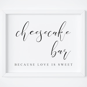 Cheesecake Bar Sign-Cheesecake Bar Wedding Sign-Dessert Bar Sign-Love Is Sweet Sign-Wedding Printables-Wedding Decor-Wedding Cake bar Sign.