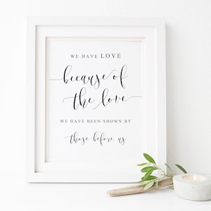 We Have Love Because Of The Love Sign.Wedding Quote Sign.Wedding Signs.Wedding Printable.Wedding Love Sign.Wedding Ceremony.Reception Signs.