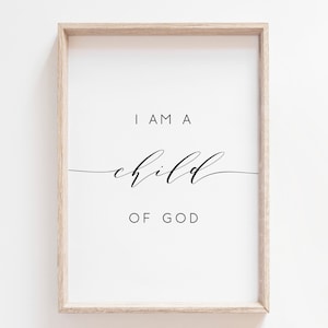 I Am A Child Of God Printable. Bible Verse Prints. Nursery Wall Decor. Nursery Quote Print. Christian Prints. Poster Prints. Printable Art.