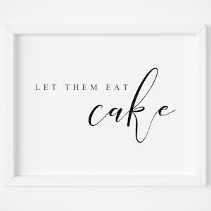 Let Them Eat Cake Sign-Cake Table Sign-Wedding Cake Sign-Wedding Signs-Wedding Signage-Wedding Printables-Cake Sign-Wedding Prints.