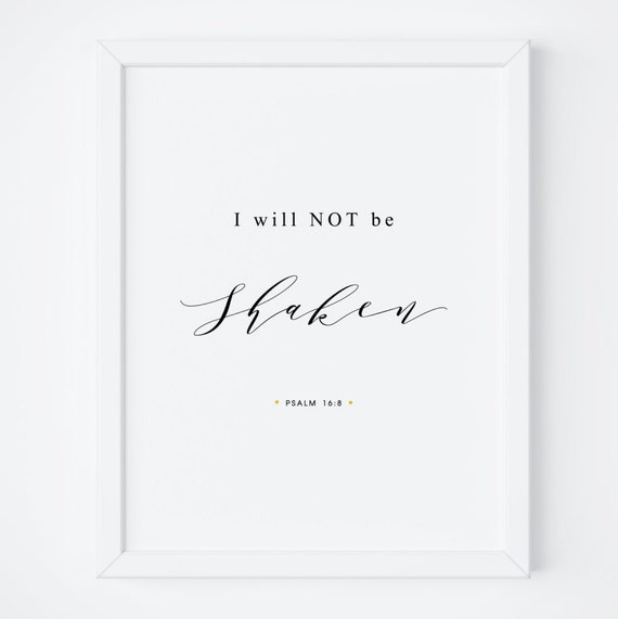 I Will Not Be Shaken Bible Verse Print Printable Bible Etsy I Will Not Be Shaken Bible Verse Print Printable Bible Etsy