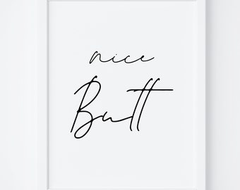 Nice Butt Sign. Nice Butt Printable. Funny Bathroom Sign. Bathroom Sign. Printable Wall Art. Bathroom Decor. Bathroom Wall Art. Nice Butt.