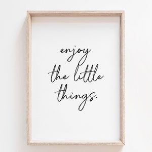 Disfruta de las pequeñas cosas imprimibles. Cartel motivacional. Arte de la pared. Cotización imprimible. Signo de granja. Arte de pared inspirador. Cita Arte de pared.