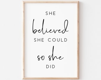 She Believed She Could So She Did Print-Motivational Quote Print-Inspirational Print-Printable Art-Wall Decor-Home Wall Art-Quote Print.