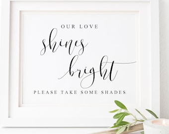 Our Love Shines Bright Wedding Sign-Wedding Sunglasses Sign-Wedding Favor Sign-Please Take Some Shades-Wedding Signs-Wedding Decor.