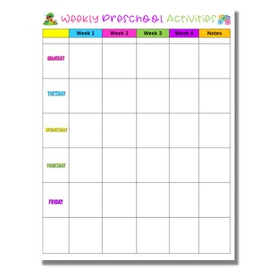 May include: A colorful weekly preschool activities chart with a grid layout. The chart is labeled with the days of the week and has columns for each week and notes. The title "Weekly Preschool Activities" is at the top.
