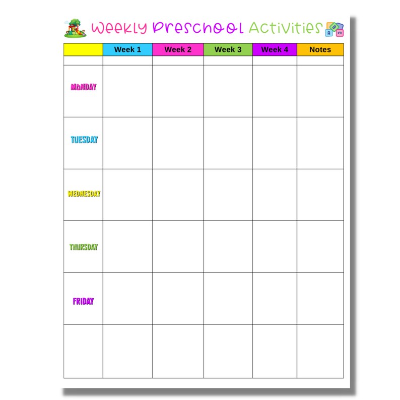 May include: A colorful weekly preschool activities chart with a grid layout. The chart is labeled with the days of the week and has columns for each week and notes. The title "Weekly Preschool Activities" is at the top.