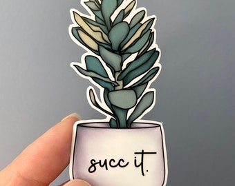 Succ It. Sticker // Succulent // Plant // Aeonium // Decal