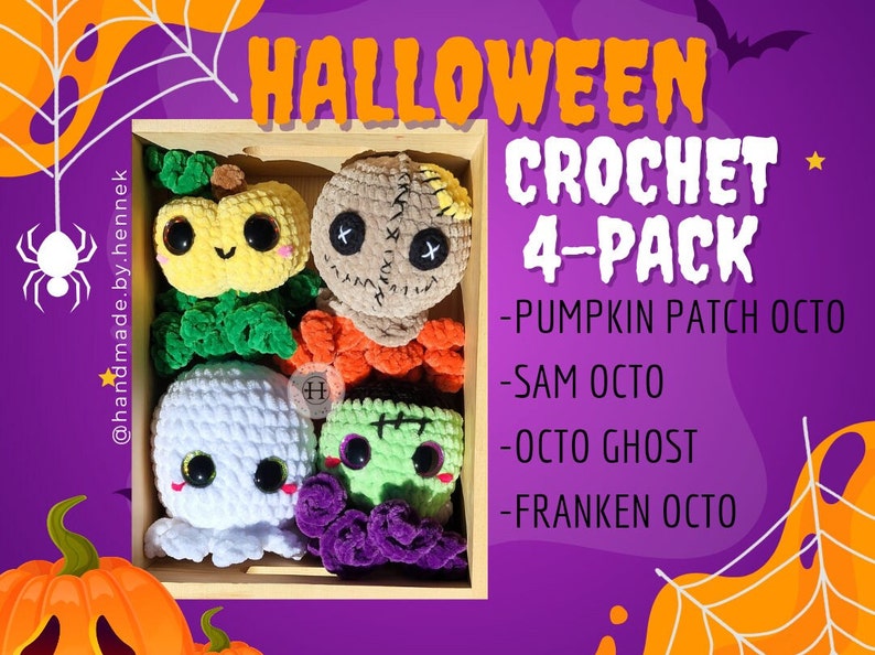May include: A set of four crocheted Halloween-themed octopus plushies in a wooden crate. The plushies are a pumpkin, a ghost, a Frankenstein, and a monster. The text on the image reads "HALLOWEEN CROCHET 4-PACK - PUMPKIN PATCH OCTO - SAM OCTO - OCTO GHOST - FRANKEN OCTO"