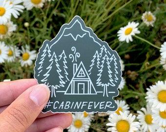 Cabin Fever Sticker Decal | gorpcore, camping sticker, cabin sticker, explore sticker, adventure sticker, water bottle decal, laptop sticker