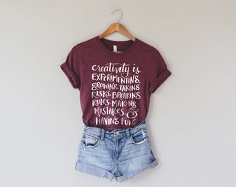 Creativity Quote Graphic Tee | creative tshirt, artist tee, maker tee, crafter tee, creativity tshirt, Bella Canvas Heather Maroon