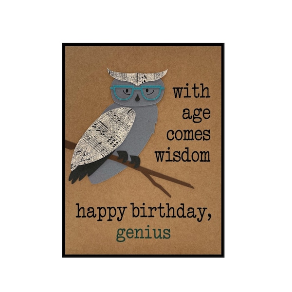 Snarky Birthday Card, 'With age comes Wisdom. Happy B-day, Genius!'