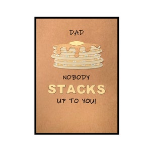 Dad Birthday Card, Nobody Stacks up to You!