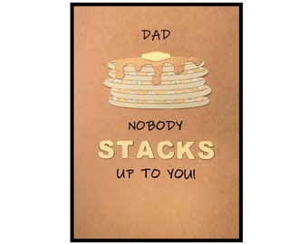 Dad Birthday Card, Nobody Stacks up to You!