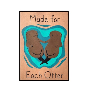 Anniversary or Wedding Card, Made for Each 'Otter'