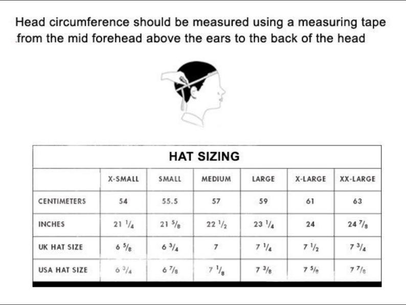 May include: A white graphic with hat sizing information. The text includes instructions on measuring head circumference and a chart with sizes in centimeters (54-63 cm) and inches (21 1/4 - 24 7/8). Also includes UK and USA hat sizes.
