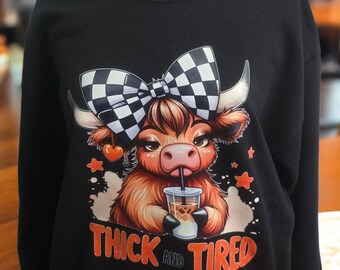Thick and Tired Sweatshirt