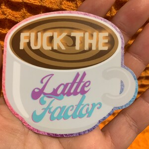 Fuck The Latte Factor Personal Finance Money Nerd Die Cut Sticker image 3