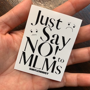 Just Say No to MLMs Stickers