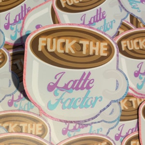 Fuck The Latte Factor Personal Finance Money Nerd Die Cut Sticker image 2