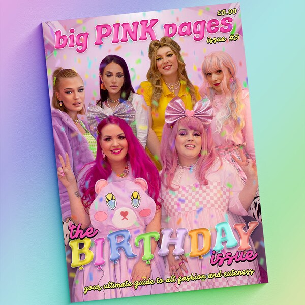 big PINK pages magazine: the BIRTHDAY issue (issue 5 - kawaii & alternative fashion zine, pinkcore, doll aesthetic, cute fashion, JFashion)