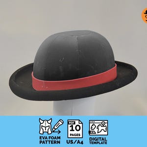 May include: A black bowler hat with a red band. The hat is displayed on a white form. The image includes the text "EVA FOAM PATTERN", "PDF 10 PAGES US/A4", and "DIGITAL TEMPLATE".