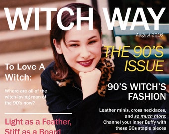 August 2016 Vol #15 - DIGITAL- The 90s Issue - Witch Way Magazine - Pagan/Magic/Spells/Witchcraft/Wiccan/Spirituality/Metaphysical/Religion