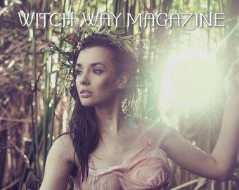 July 2016 Vol #14 Witch Way Magazine - DIGITAL - Pagan/Magic/Spells/Witchcraft/Wiccan/Spirituality/Metaphysical/Religion/Necromancy