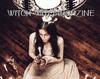 October 2016 Vol #17 - DIGITAL - Witch Way Magazine - The Spirit Issue - Pagan/Magic/Spells/Witchcraft/Wiccan/Spirituality/Metaphysical