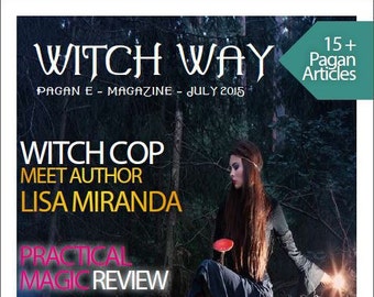 July 2015 Vol #2 Witch Way Magazine Pagan E-Magazine Witchcraft/Spells/Magic/Metaphysical/Spirituality/Religion/Necromancy/Wicca/Wiccan