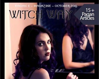 October 2015 - Vol #5 - Witch Way Magazine - The Spirit Issue - The Pagan E-Magazine - WWMAG