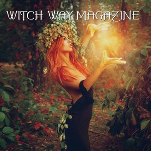 May 2016 Vol #12 Witch Way Magazine - DIGITAL - Pagan/Magic/Spells/Witchcraft/Wiccan/Spirituality/Metaphysical/Religion/Necromancy