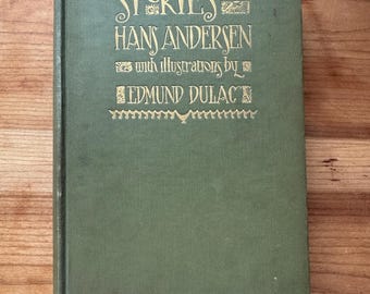 Stories from Hans Andersen with Illustrations by Edmund Dulac, George H. Doran Company, New York, Circa 1920
