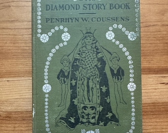 The Diamond Story Book, Penrhyn Wingfield Coussens, Illustrated and Signed by Ethel Greene, Duffield, New York, 1914