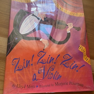 Signed * Zin! zin! zin!: a violin, Lloyd Moss, Marjorie Priceman, 1995, Caldecott Medal