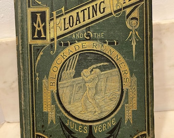 A Floating City and the Blockade Runners, Jules Verne, 1875, Scribner, Armstrong & Co New York